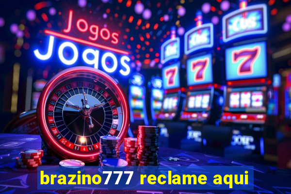 brazino777 reclame aqui