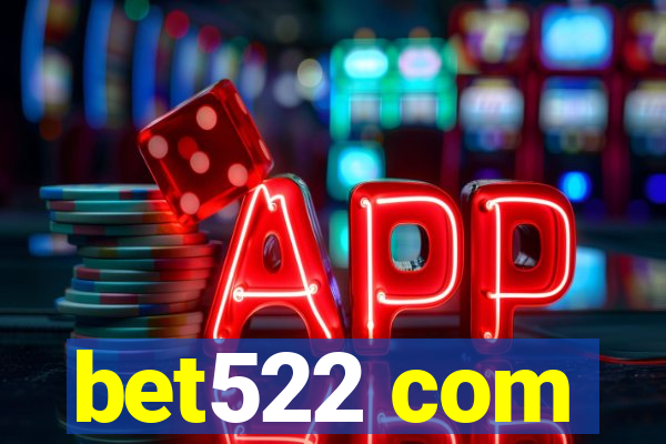 bet522 com