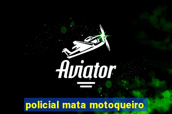 policial mata motoqueiro