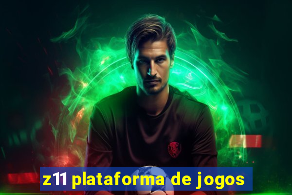 z11 plataforma de jogos