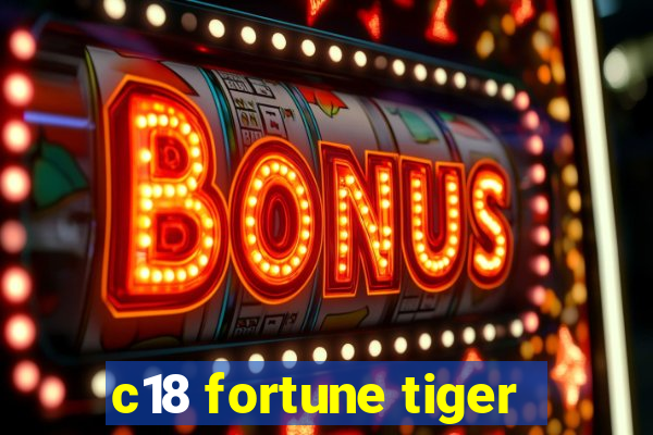 c18 fortune tiger