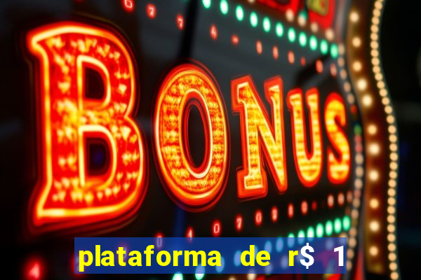 plataforma de r$ 1 para jogar