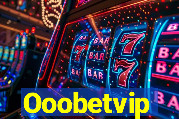 Ooobetvip