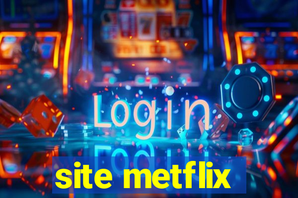 site metflix