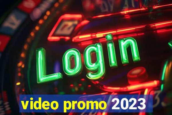 video promo 2023