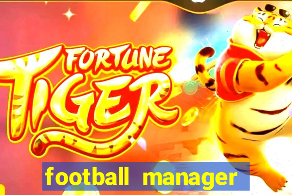 football manager 2021 touch 21.4.0 apk