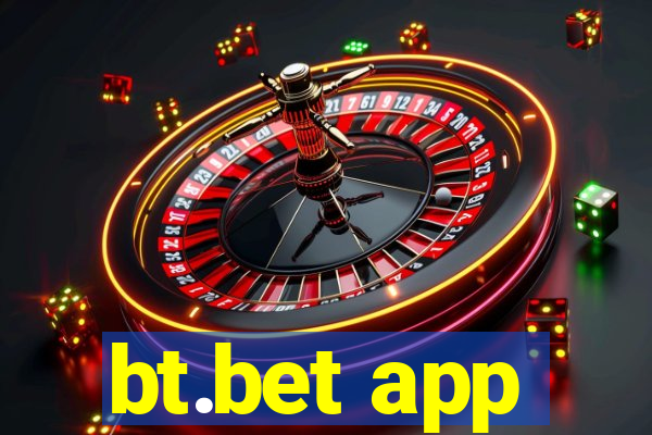 bt.bet app