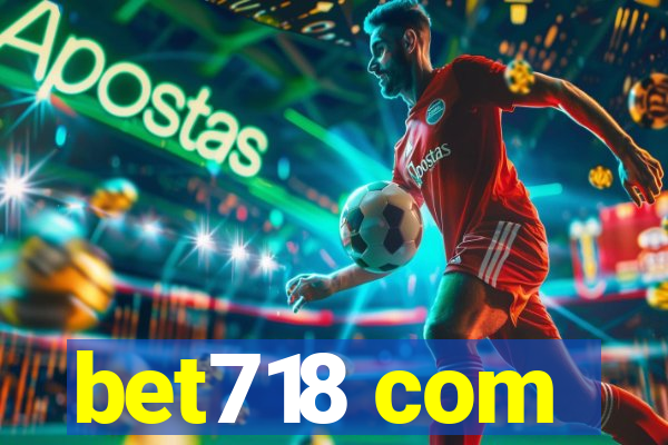 bet718 com