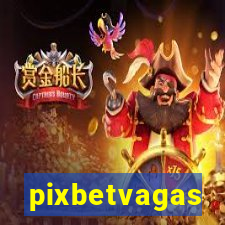 pixbetvagas