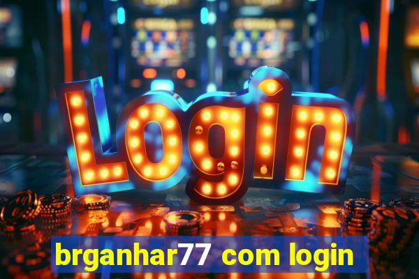 brganhar77 com login