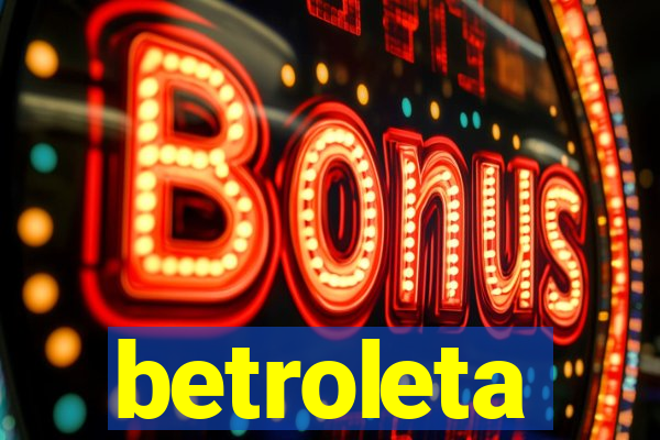 betroleta