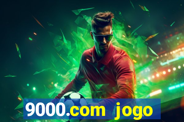 9000.com jogo cassino baixar