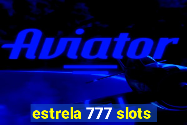 estrela 777 slots