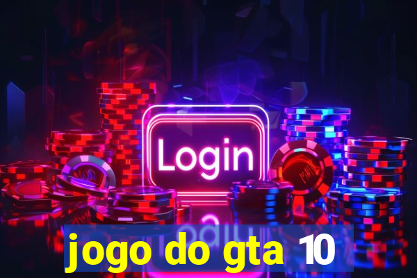 jogo do gta 10