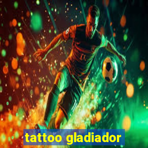 tattoo gladiador