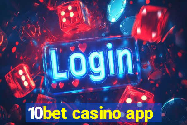 10bet casino app