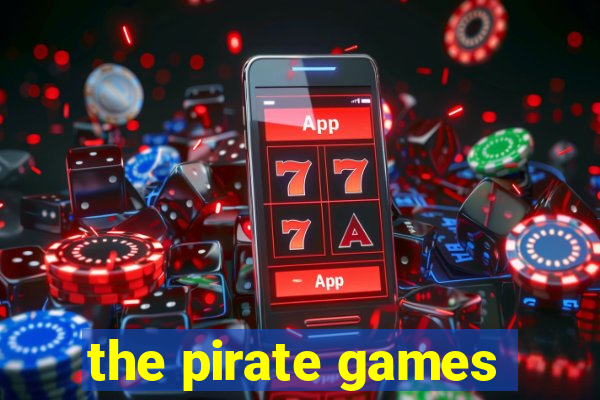 the pirate games