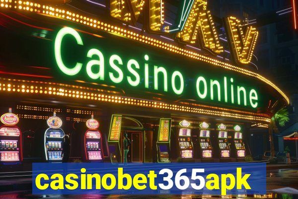 casinobet365apk