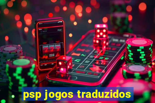 psp jogos traduzidos