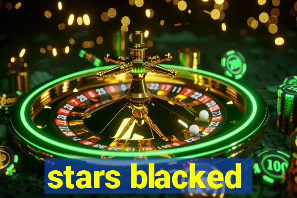 stars blacked