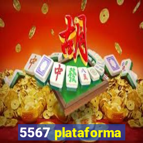 5567 plataforma