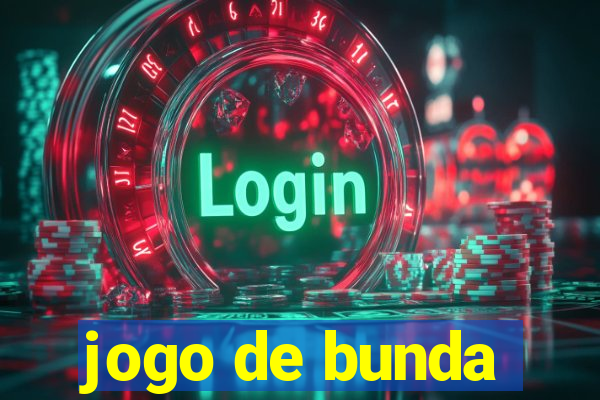 jogo de bunda