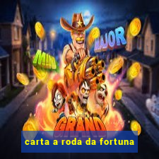 carta a roda da fortuna