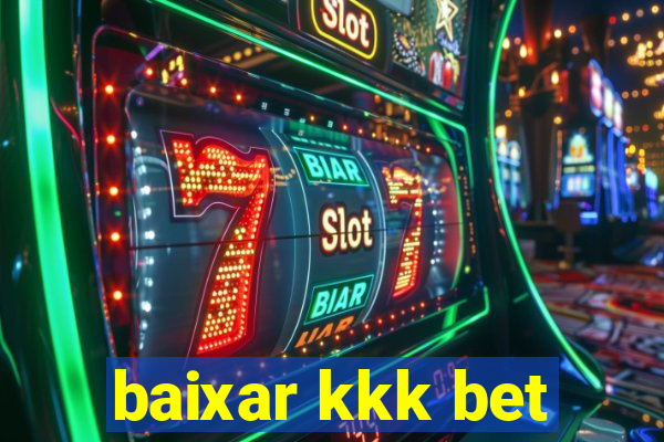 baixar kkk bet