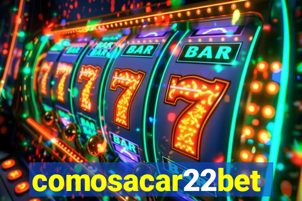 comosacar22bet