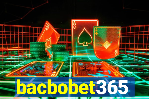 bacbobet365