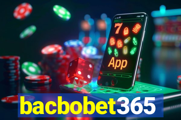 bacbobet365