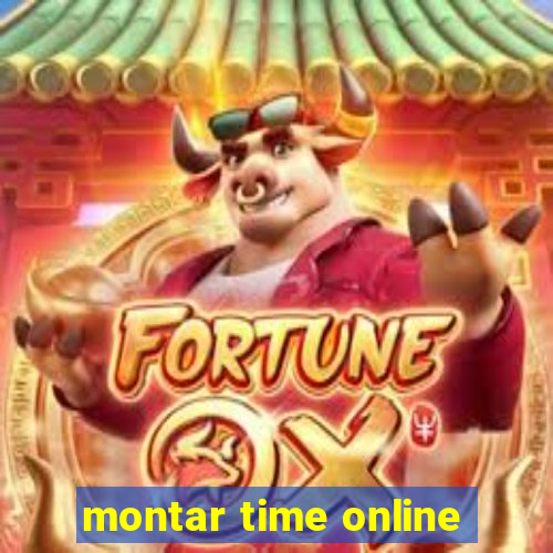 montar time online