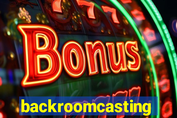 backroomcasting