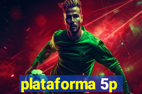 plataforma 5p