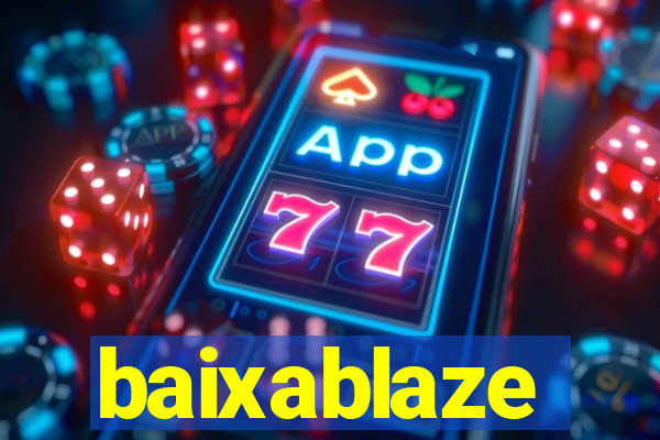 baixablaze