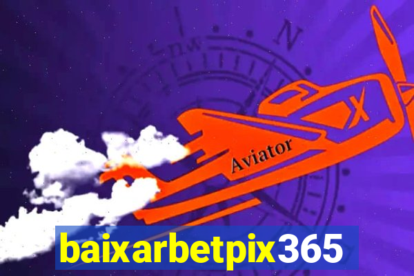 baixarbetpix365