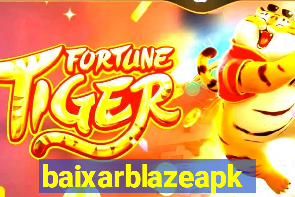 baixarblazeapk