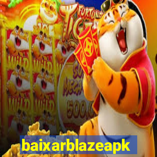 baixarblazeapk