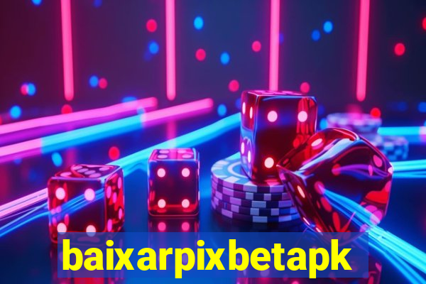 baixarpixbetapk