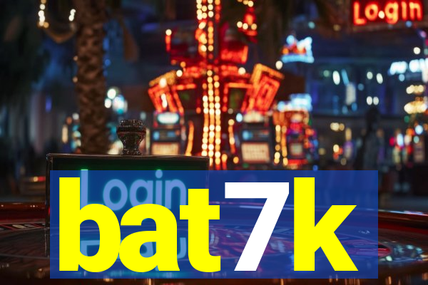 bat7k