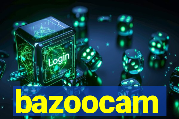 bazoocam