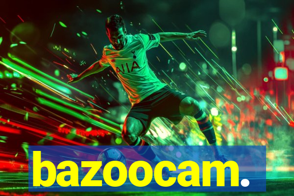 bazoocam.