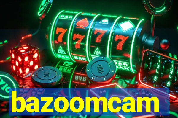 bazoomcam