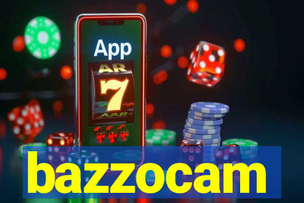 bazzocam