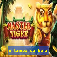 o tampa da bola ao vivo hoje