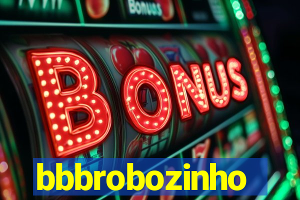 bbbrobozinho