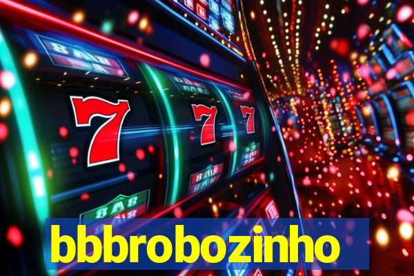 bbbrobozinho