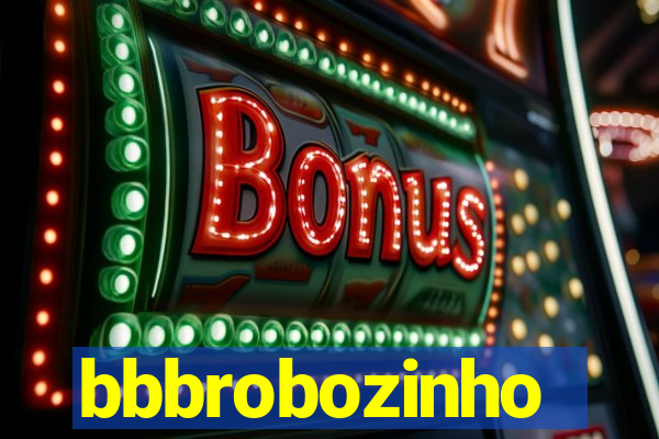 bbbrobozinho