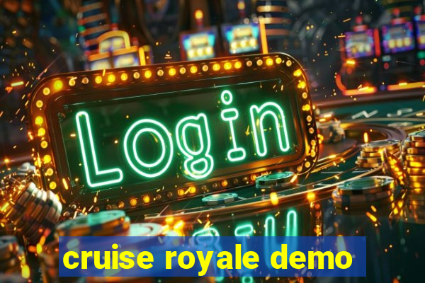 cruise royale demo