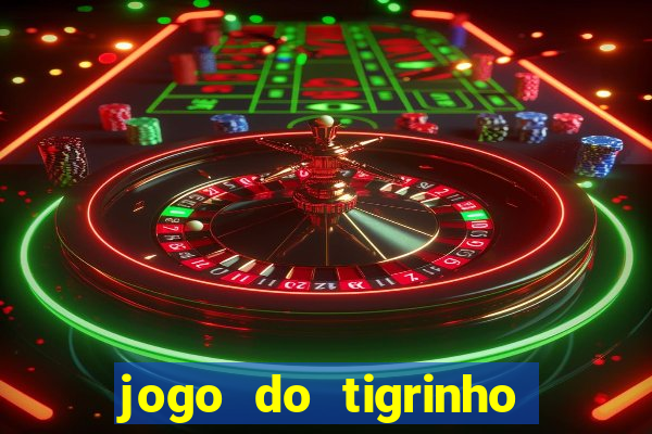 jogo do tigrinho falso para brincar